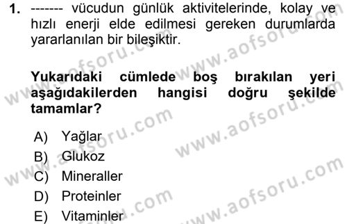 Beslenmenin Temel İlkeleri Dersi 2017 - 2018 Yılı 3 Ders Sınav Soruları 1. Soru