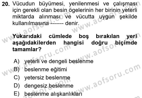 Beslenmenin Temel İlkeleri Dersi 2017 - 2018 Yılı 3 Ders Sınav Soruları 20. Soru