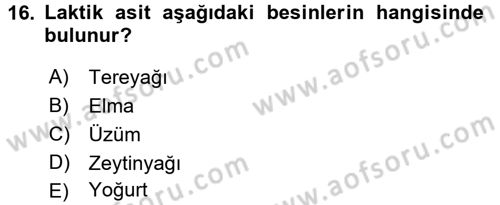 Beslenmenin Temel İlkeleri Dersi 2017 - 2018 Yılı (Vize) Ara Sınav Soruları 16. Soru