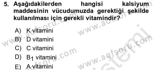 Beslenmenin Temel İlkeleri Dersi 2017 - 2018 Yılı (Vize) Ara Sınav Soruları 5. Soru