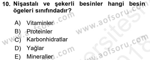 Beslenmenin Temel İlkeleri Dersi 2017 - 2018 Yılı (Final) Dönem Sonu Sınav Soruları 10. Soru