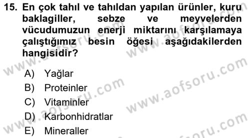 Beslenmenin Temel İlkeleri Dersi 2018 - 2019 Yılı (Vize) Ara Sınav Soruları 15. Soru