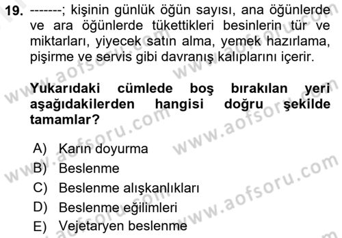 Beslenmenin Temel İlkeleri Dersi 2018 - 2019 Yılı (Vize) Ara Sınav Soruları 19. Soru