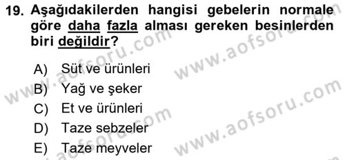 Beslenmenin Temel İlkeleri Dersi 2018 - 2019 Yılı (Final) Dönem Sonu Sınav Soruları 19. Soru