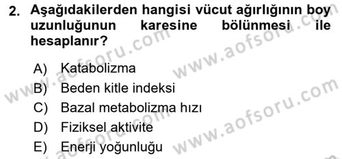 Beslenmenin Temel İlkeleri Dersi 2018 - 2019 Yılı (Final) Dönem Sonu Sınav Soruları 2. Soru