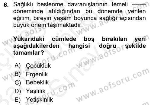 Beslenmenin Temel İlkeleri Dersi 2018 - 2019 Yılı (Final) Dönem Sonu Sınav Soruları 6. Soru