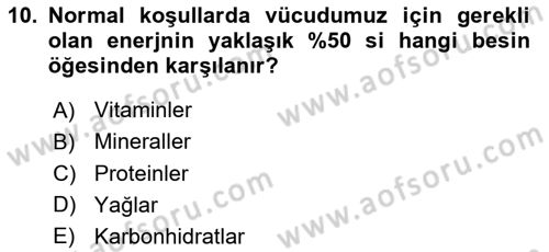 Beslenmenin Temel İlkeleri Dersi 2021 - 2022 Yılı (Vize) Ara Sınav Soruları 10. Soru
