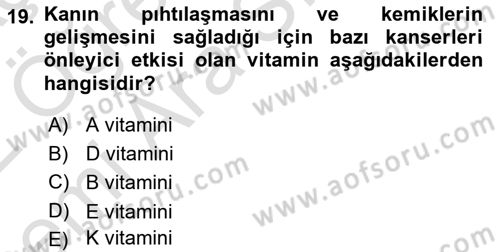 Beslenmenin Temel İlkeleri Dersi 2021 - 2022 Yılı (Vize) Ara Sınav Soruları 19. Soru