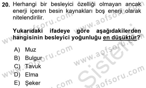 Beslenmenin Temel İlkeleri Dersi 2021 - 2022 Yılı (Final) Dönem Sonu Sınav Soruları 20. Soru