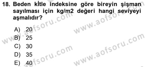 Beslenmenin Temel İlkeleri Dersi 2023 - 2024 Yılı (Final) Dönem Sonu Sınav Soruları 18. Soru