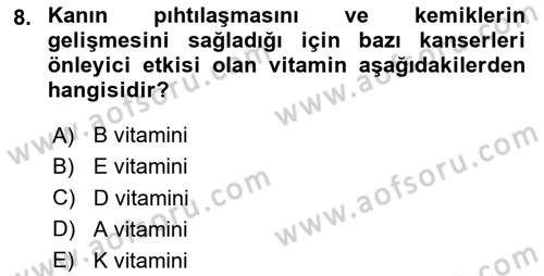 Beslenmenin Temel İlkeleri Dersi 2023 - 2024 Yılı (Final) Dönem Sonu Sınav Soruları 8. Soru