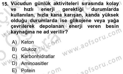 Beslenmenin Temel İlkeleri Dersi 2024 - 2025 Yılı (Vize) Ara Sınav Soruları 15. Soru