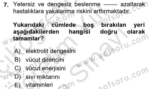 Beslenmenin Temel İlkeleri Dersi 2024 - 2025 Yılı (Vize) Ara Sınav Soruları 7. Soru