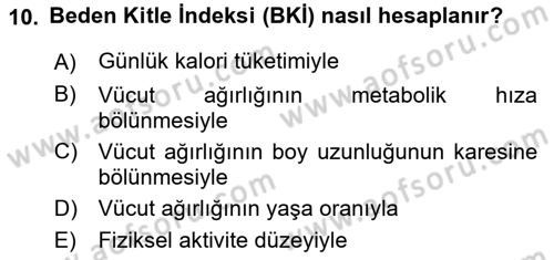 Beslenmenin Temel İlkeleri Dersi 2024 - 2025 Yılı Yaz Okulu Sınav Soruları 10. Soru
