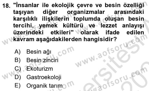 Gastronomi Ve Sürdürülebilirlik Dersi 2020 - 2021 Yılı Yaz Okulu Sınavı 18. Soru