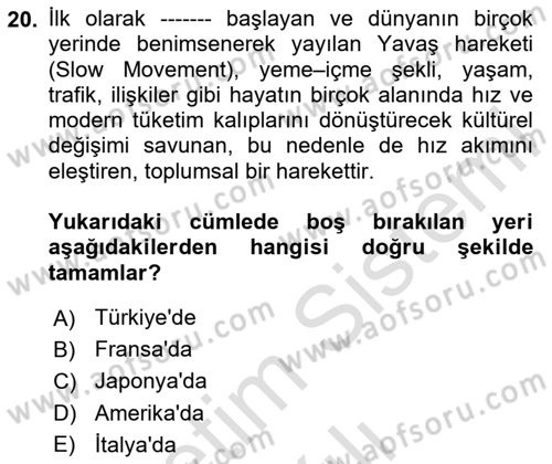 Gastronomi Ve Sürdürülebilirlik Dersi 2020 - 2021 Yılı Yaz Okulu Sınavı 20. Soru