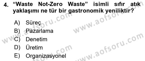 Gastronomi Ve Sürdürülebilirlik Dersi 2020 - 2021 Yılı Yaz Okulu Sınavı 4. Soru