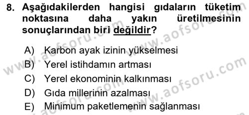 Gastronomi Ve Sürdürülebilirlik Dersi 2021 - 2022 Yılı (Vize) Ara Sınavı 8. Soru