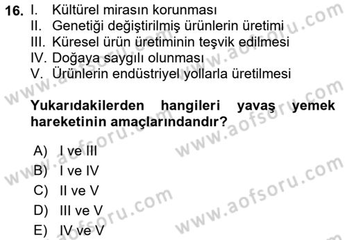 Gastronomi Ve Sürdürülebilirlik Dersi 2021 - 2022 Yılı (Final) Dönem Sonu Sınavı 16. Soru