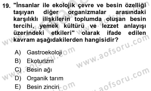 Gastronomi Ve Sürdürülebilirlik Dersi 2021 - 2022 Yılı (Final) Dönem Sonu Sınavı 19. Soru