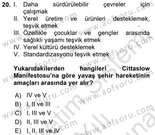 Gastronomi Ve Sürdürülebilirlik Dersi 2021 - 2022 Yılı (Final) Dönem Sonu Sınavı 20. Soru