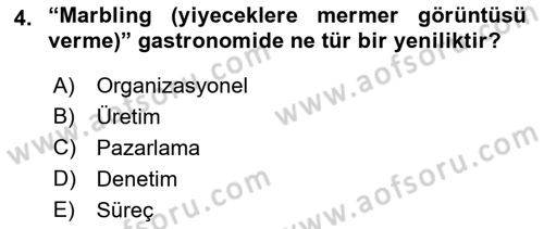 Gastronomi Ve Sürdürülebilirlik Dersi 2021 - 2022 Yılı Yaz Okulu Sınavı 4. Soru