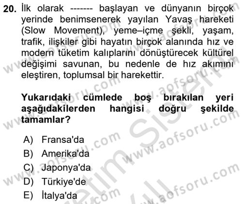 Gastronomi Ve Sürdürülebilirlik Dersi 2022 - 2023 Yılı Yaz Okulu Sınavı 20. Soru