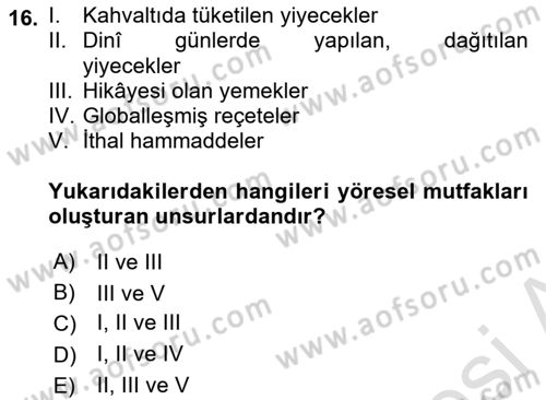 Gastronomi Ve Sürdürülebilirlik Dersi 2023 - 2024 Yılı (Vize) Ara Sınav Soruları 16. Soru