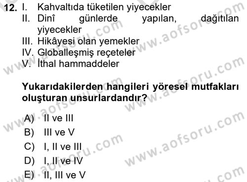 Gastronomi Ve Sürdürülebilirlik Dersi 2024 - 2025 Yılı (Vize) Ara Sınav Soruları 12. Soru