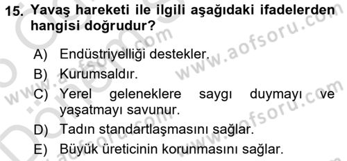 Gastronomi Ve Sürdürülebilirlik Dersi 2024 - 2025 Yılı (Final) Dönem Sonu Sınav Soruları 15. Soru