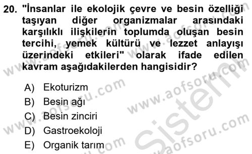 Gastronomi Ve Sürdürülebilirlik Dersi 2024 - 2025 Yılı Yaz Okulu Sınav Soruları 20. Soru