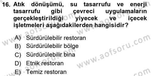 Gastronomi Ve Sürdürülebilirlik Dersi 2025 - 2026 Yılı (Vize) Ara Sınav Soruları 16. Soru