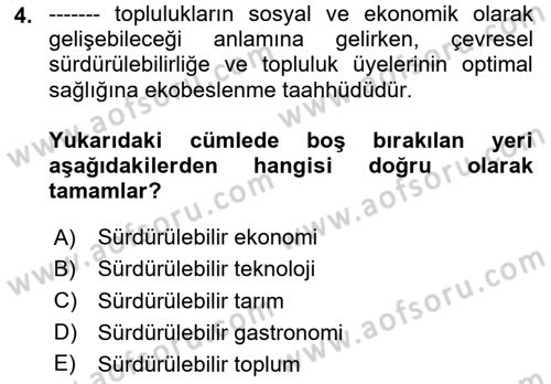 Gastronomi Ve Sürdürülebilirlik Dersi 2025 - 2026 Yılı (Vize) Ara Sınav Soruları 4. Soru