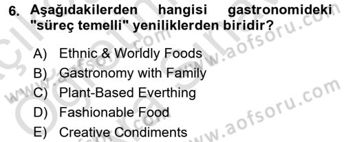 Gastronomi Ve Sürdürülebilirlik Dersi 2025 - 2026 Yılı (Vize) Ara Sınav Soruları 6. Soru