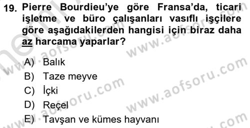 Yemek Sosyolojisi Dersi 2023 - 2024 Yılı (Vize) Ara Sınav Soruları 19. Soru
