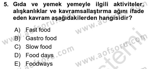 Yemek Sosyolojisi Dersi 2023 - 2024 Yılı (Final) Dönem Sonu Sınav Soruları 5. Soru