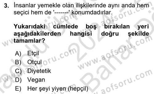 Yemek Sosyolojisi Dersi 2024 - 2025 Yılı (Vize) Ara Sınav Soruları 3. Soru