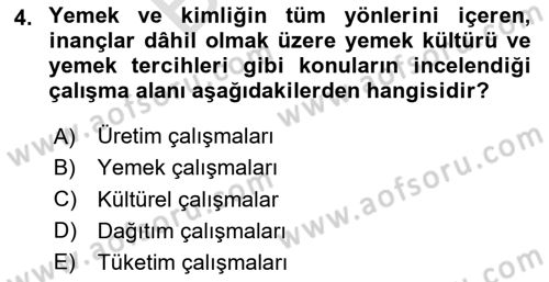 Yemek Sosyolojisi Dersi Dönem Sonu Sınavı Deneme Sınav Soruları 4. Soru
