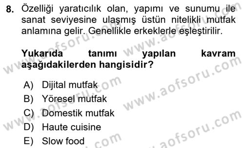 Yemek Sosyolojisi Dersi 2024 - 2025 Yılı (Final) Dönem Sonu Sınav Soruları 8. Soru