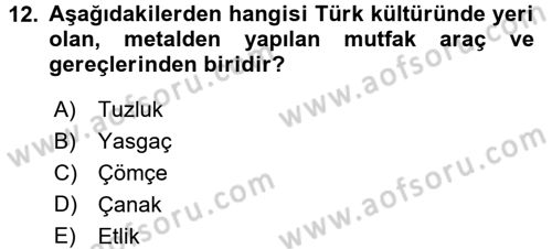 Türk Mutfak Kültürü Dersi Ara Sınavı Deneme Sınav Soruları 12. Soru