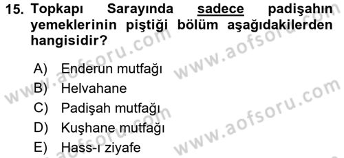 Türk Mutfak Kültürü Dersi Ara Sınavı Deneme Sınav Soruları 15. Soru