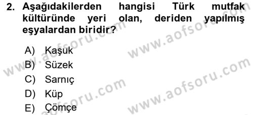 Türk Mutfak Kültürü Dersi 2016 - 2017 Yılı (Final) Dönem Sonu Sınav Soruları 2. Soru