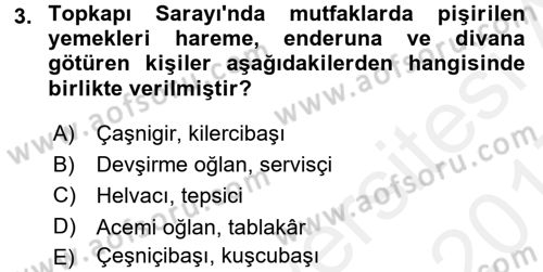 Türk Mutfak Kültürü Dersi 2016 - 2017 Yılı (Final) Dönem Sonu Sınav Soruları 3. Soru