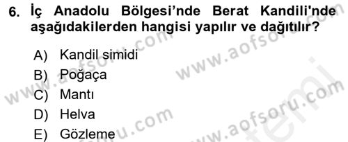 Türk Mutfak Kültürü Dersi 2016 - 2017 Yılı (Final) Dönem Sonu Sınav Soruları 6. Soru