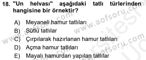 Türk Mutfak Kültürü Dersi 2017 - 2018 Yılı 3 Ders Sınav Soruları 18. Soru