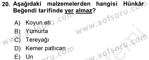 Türk Mutfak Kültürü Dersi 2017 - 2018 Yılı 3 Ders Sınav Soruları 20. Soru