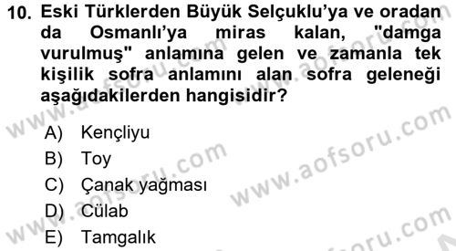Türk Mutfak Kültürü Dersi Ara Sınavı Deneme Sınav Soruları 10. Soru