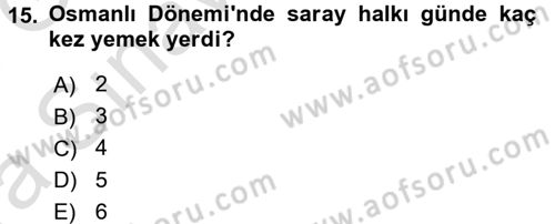 Türk Mutfak Kültürü Dersi Ara Sınavı Deneme Sınav Soruları 15. Soru