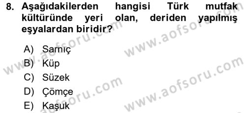 Türk Mutfak Kültürü Dersi Ara Sınavı Deneme Sınav Soruları 8. Soru