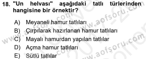 Türk Mutfak Kültürü Dersi 2017 - 2018 Yılı (Final) Dönem Sonu Sınav Soruları 18. Soru